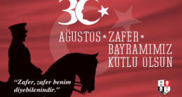 30 Ağustos Zafer Bayramımız kutlu olsun!