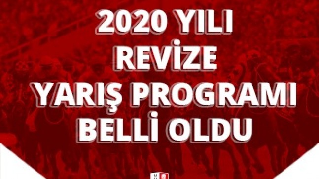 2020 yılı revize Yarış Programı belli oldu