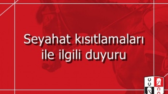 Seyahat kısıtlamaları ile ilgili duyuru