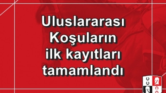 Uluslararası Koşuların ilk kayıtları tamamlandı