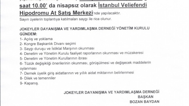 JOKEYLER DAYANIŞMA VE YARDIMLAŞMA DERNEĞİ SAYIN ÜYELERİNE DUYURULUR