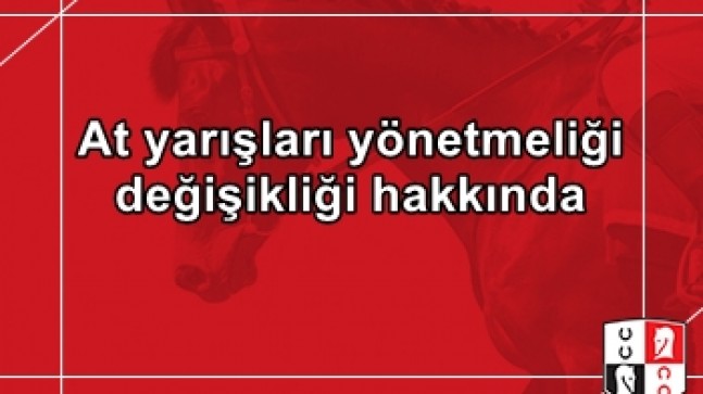 At yarışları yönetmeliği değişikliği hakkında