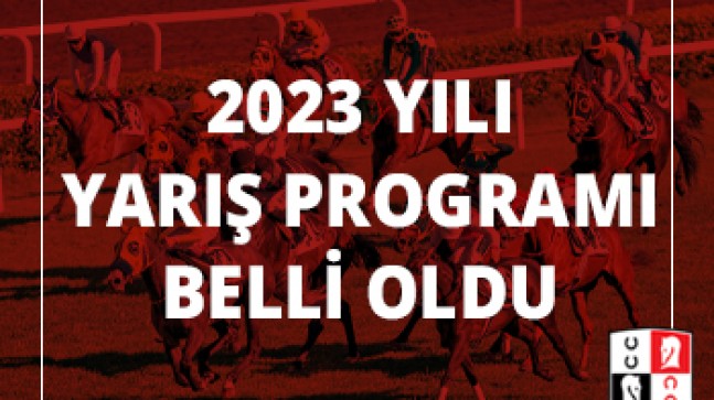 2023 yılı yarış programı belli oldu