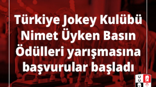 Türkiye Jokey Kulübü Nimet Üyken Basın Ödülleri yarışmasına başvurular başladı