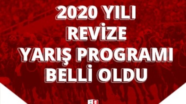 2020 yılı revize Yarış Programı belli oldu