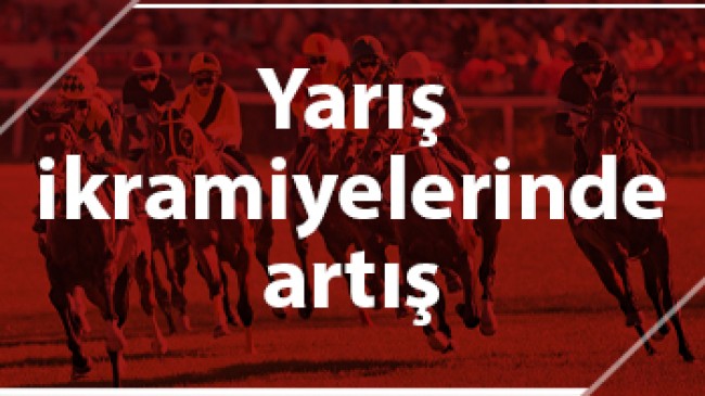 Yarış ikramiyelerinde artış