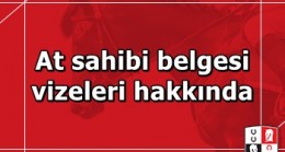 At sahibi belgesi vizeleri hakkında