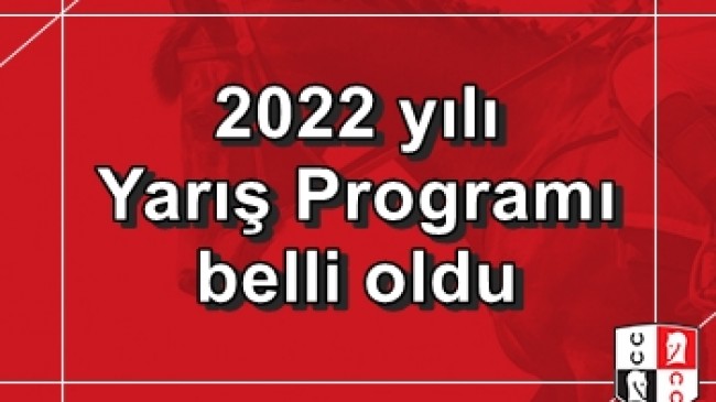 2022 yılı Yarış Programı belli oldu