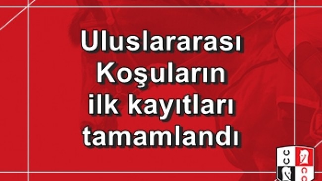 Uluslararası Koşuların ilk kayıtları tamamlandı