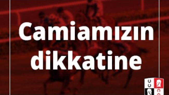 TJK’DAN DUYURU… Camiamızın dikkatine